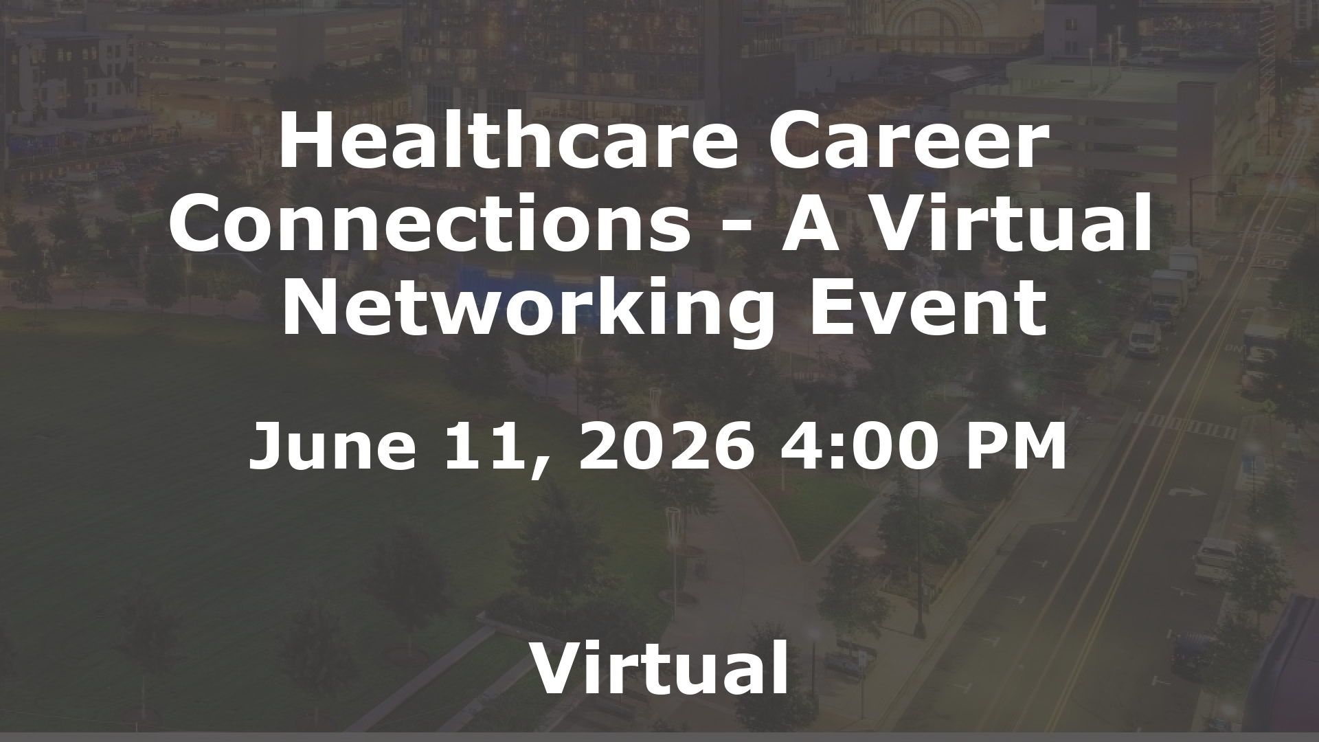 Healthcare Career Connections - A Virtual Networking Event event image